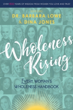 Paperback Wholeness Rising: Every Woman's Wholeness Handbook Book