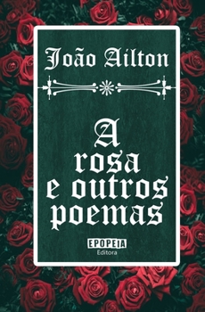 Paperback A rosa e outros poemas [Portuguese] Book