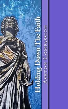 Paperback Holding Down The Faith: Bible Verses for the Partner on the Outside Book
