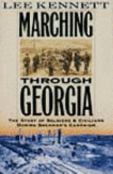 Hardcover Marching Through Georgia: The Story of Soldiers and Civilians During Sherman's Campaign Book