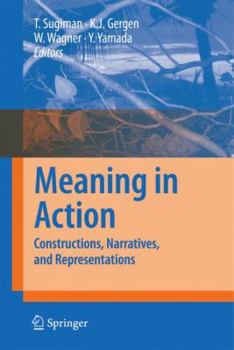 Hardcover Meaning in Action: Constructions, Narratives, and Representations Book