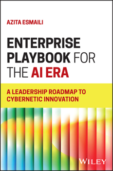 Hardcover Enterprise Playbook for the AI Era: A Leadership Roadmap to Cybernetic Innovation Book