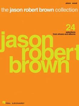 Paperback The Jason Robert Brown Collection: 24 Selections from Shows and Albums Book