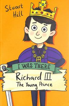 Paperback Richard III: The Young Prince (new edition) (I Was There) Book
