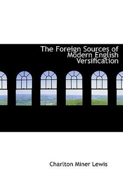 The Foreign Sources of Modern English Versification