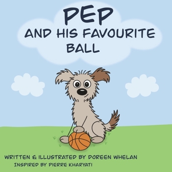 Paperback Pep And His Favourite Ball Book