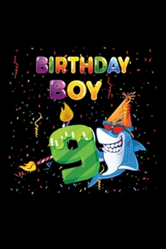 Birthday Boy 9: Gift 100 pages 6*9in Notebook, journal, Diary. Perfect Birthday gift for 9 years old boy or who just turn his 9 years old.,Happy 9th Birthday 9 Years Old Gift For Boys