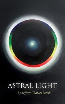 Paperback Astral Light: From Ignorance to Over-standing Book