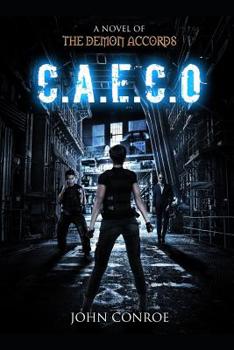 C.A.E.C.O. - Book #15 of the Demon Accords