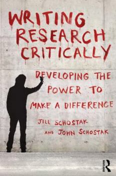 Paperback Writing Research Critically: Developing the power to make a difference Book