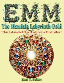 Paperback EMM Earth Moon Mars The Mandala Labyrinth Gold Volume-A Book