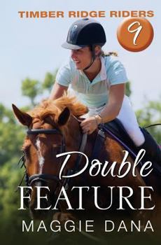 Double Feature - Book #9 of the Timber Ridge Riders