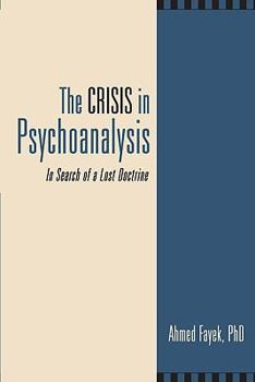 Paperback The Crisis in Psychoanalysis: In Search of a Lost Doctrine Book