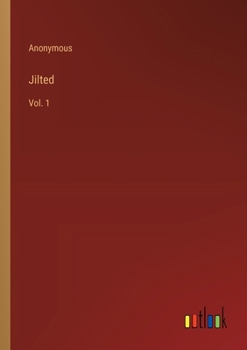 Paperback Jilted: Vol. 1 Book