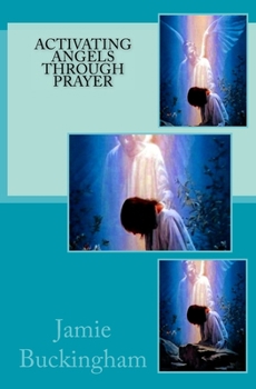 Paperback Activating Angels Through Prayer Book