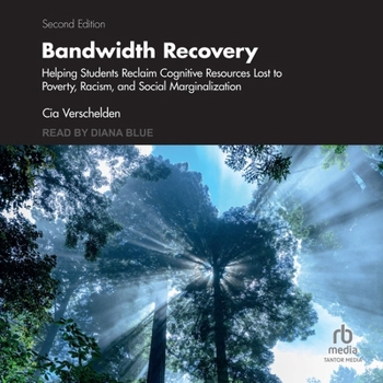 Audio CD Bandwidth Recovery: Helping Students Reclaim Cognitive Resources Lost to Poverty, Racism, and Social Marginalization, 2nd Edition Book