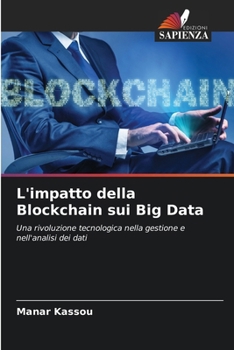 Paperback L'impatto della Blockchain sui Big Data [Italian] Book