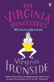 Paperback The Virginia Monologues: Why Growing Old is Great Book