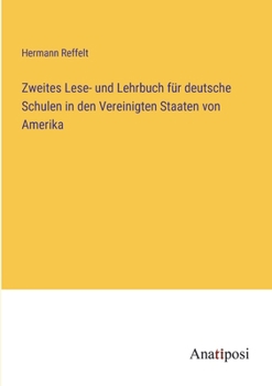 Paperback Zweites Lese- und Lehrbuch für deutsche Schulen in den Vereinigten Staaten von Amerika [German] Book