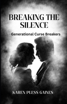 Paperback Breaking The Silence: Generation Curse Breakers Book