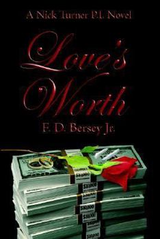 Paperback Love's Worth: A Nick Turner P.I. Novel Book