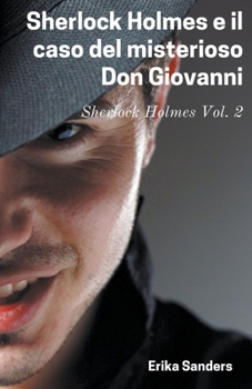 Paperback Sherlock Holmes e il Caso del Misterioso Don Giovanni [Italian] Book