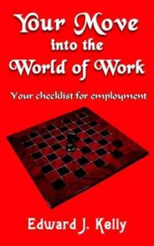 Paperback Your Move into the World of Work: Your checklist for employment Book