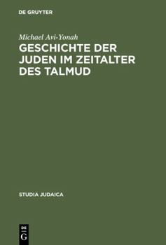 Hardcover Geschichte der Juden im Zeitalter des Talmud [German] Book