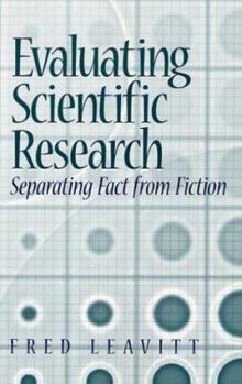 Paperback Evaluating Scientific Research: Separating Fact from Fiction Book