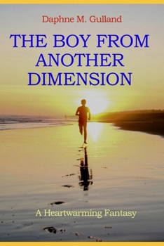 Paperback The Boy from Another Dimension: A Mystical Fantasy Book