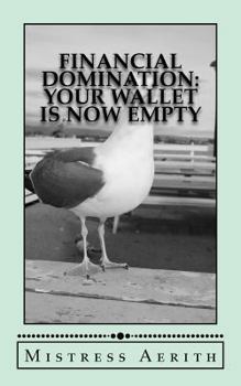 Paperback Financial Domination: Your Wallet Is Now Empty Book