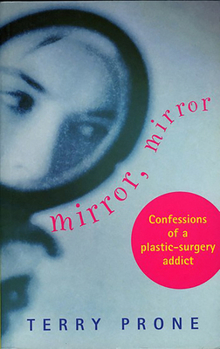 Paperback Mirror, Mirror: Confessions of a Plastic Surgery Addict Book