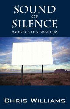 Paperback Sound of Silence: A Choice That Matters Book