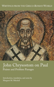 Hardcover John Chrysostom on Paul: Praises and Problem Passages Book