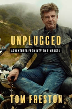 Hardcover Unplugged: Adventures from MTV to Timbuktu Book
