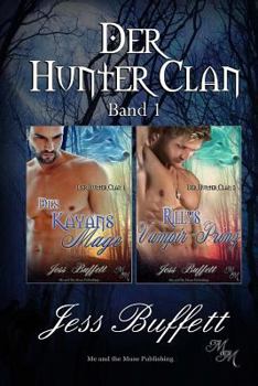 Paperback Der Hunter Clan Band 1: Des Kayans Mage & Rileys Vampir-Prinz [German] Book