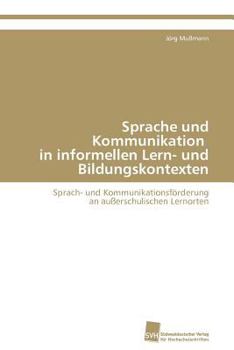 Paperback Sprache und Kommunikation in informellen Lern- und Bildungskontexten [German] Book