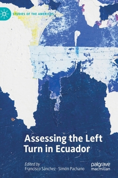 Hardcover Assessing the Left Turn in Ecuador Book