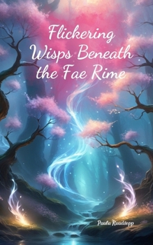 Flickering Wisps Beneath the Fae Rime