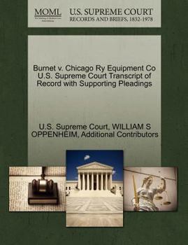 Paperback Burnet V. Chicago Ry Equipment Co U.S. Supreme Court Transcript of Record with Supporting Pleadings Book