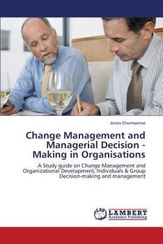 Paperback Change Management and Managerial Decision - Making in Organisations Book
