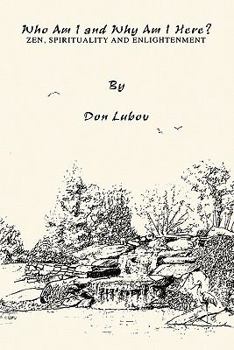 Paperback Who Am I and Why Am I Here?: Zen, Spirituality and Enlightenment Book