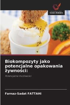 Biokompozyty jako potencjalne opakowania żywności
