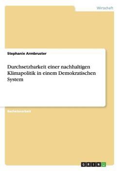 Paperback Durchsetzbarkeit einer nachhaltigen Klimapolitik in einem Demokratischen System [German] Book