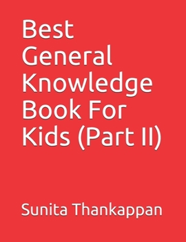 Paperback Best General Knowledge Book For Kids (Part II) Book