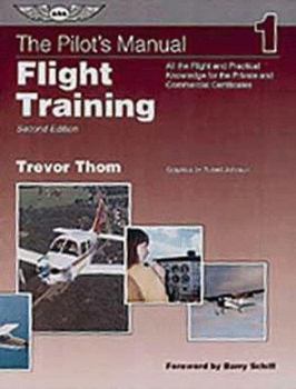 Paperback Flight Training: All Flying and Practical Knowledge for the Private and Commercial Certificates [With Update] Book