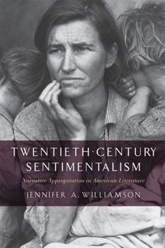 Paperback Twentieth-Century Sentimentalism: Narrative Appropriation in American Literature Book