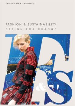 Paperback Fashion & Sustainability: Design for Change Book