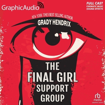 The Final Girl Support Group [Dramatized Adaptation] "International Edition"