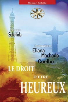Le Droit d'être Heureux (French Edition)